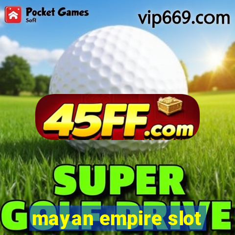 mayan empire slot